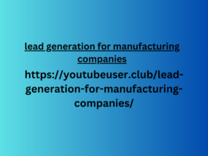 lead generation for manufacturing companies