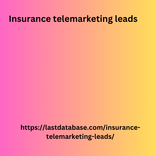 Insurance telemarketing leads