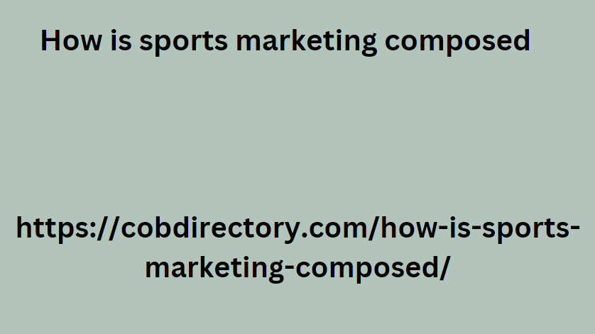 How is sports marketing composed