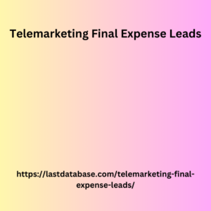 Telemarketing Final Expense Leads