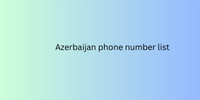 Azerbaijan phone number list